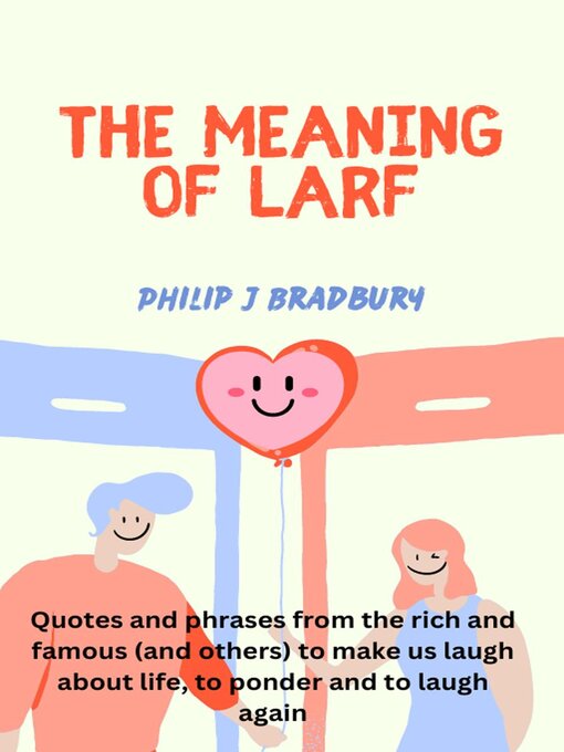 Title details for The Meaning of Larf by Philip J Bradbury - Wait list